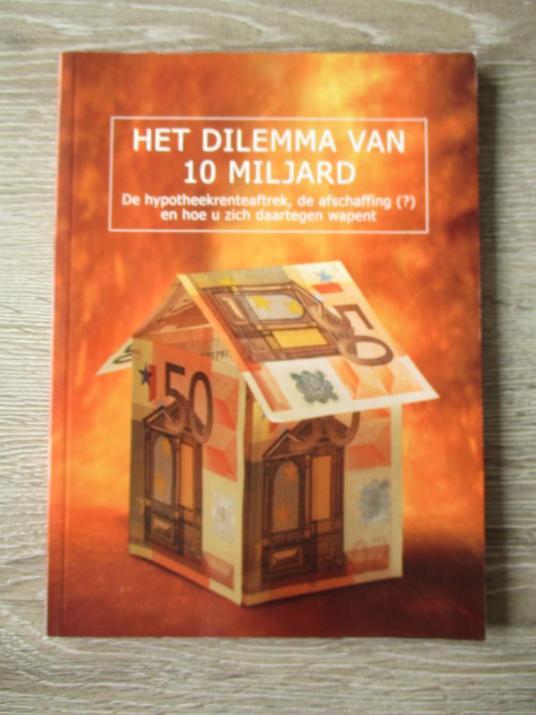Het dilemma van 10 miljard hypotheekrenteaftrek, Ophalen of Verzenden, Gelezen, Management