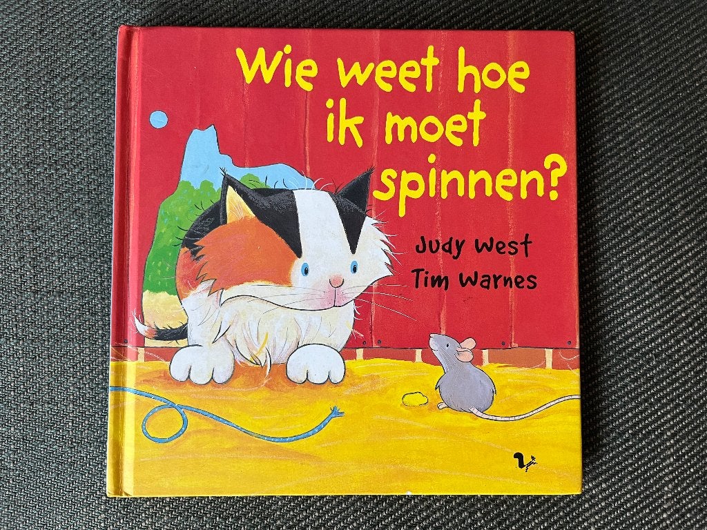 Judy West - Wie weet hoe ik moet spinnen? (Hardcover), Judy West & Tim Warnes, Fictie algemeen, Ophalen of Verzenden, Zo goed als nieuw