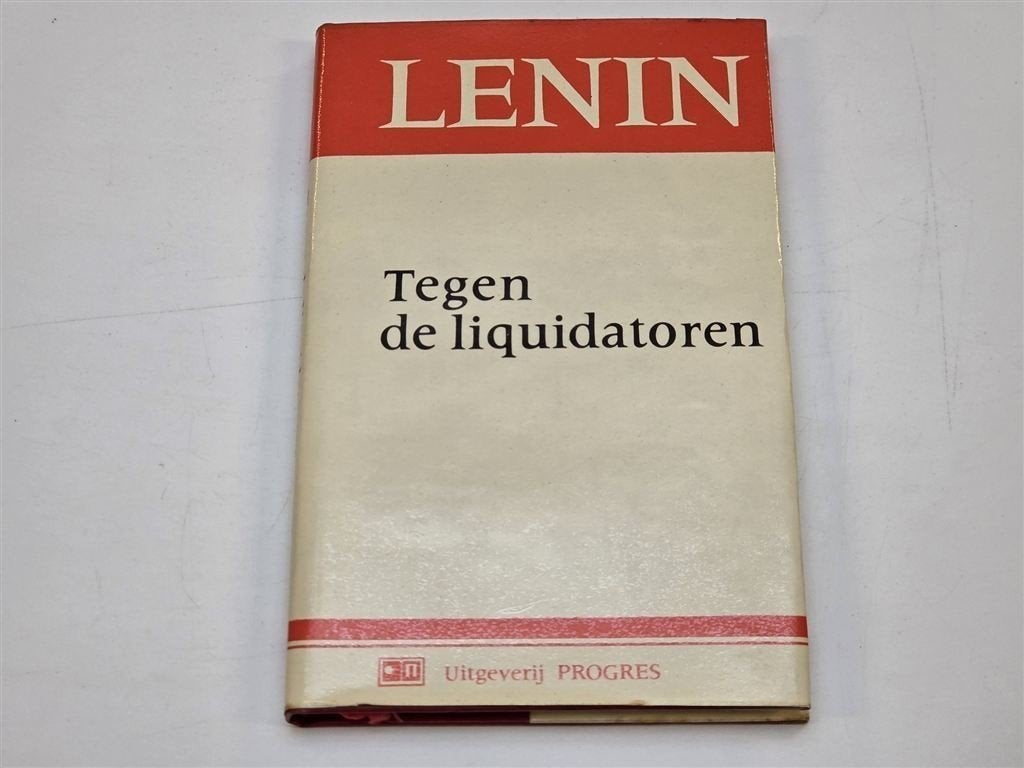 Tegen de Liquidatoren — Lenin Politieke Geschriften 1906-15, Ophalen of Verzenden, Gelezen, Politiek en Staatkunde, Nederland