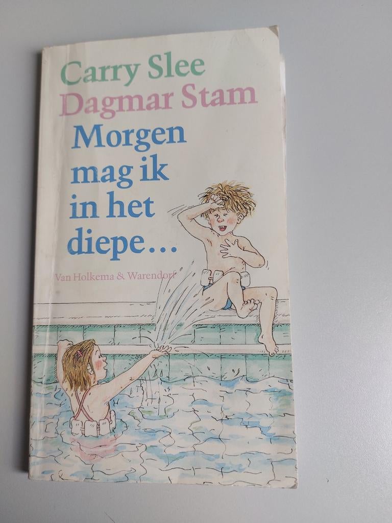 Morgen mag ik in het diepe..., Boeken, Ophalen of Verzenden, Gelezen, Carry Slee, Dagmar Stam, Fictie algemeen