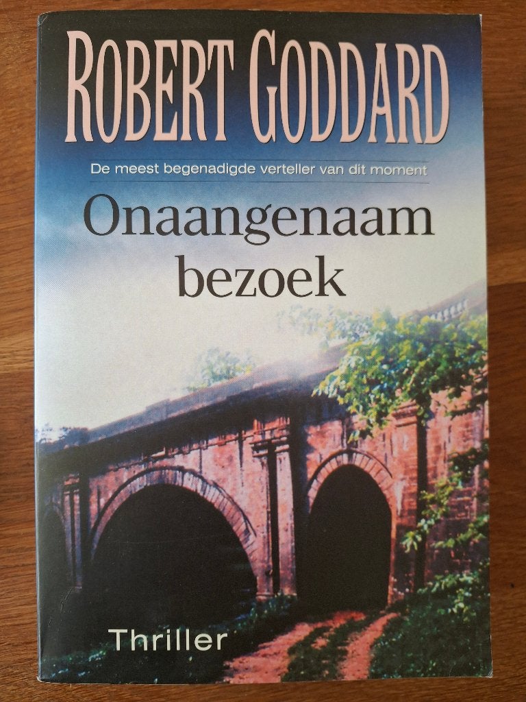 Robert Goddard; Onaangenaam bezoek, Boeken, Ophalen of Verzenden, Gelezen