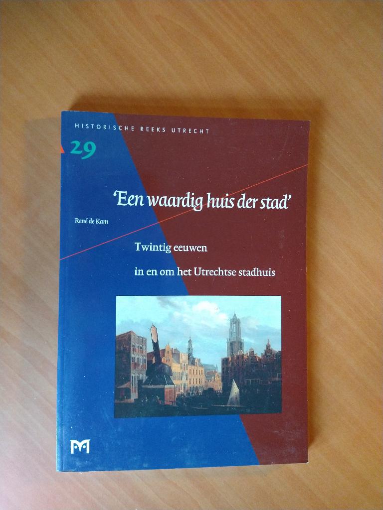 Kam, Rene de. Een waardig huis der stad, Boeken, Ophalen of Verzenden, Gelezen