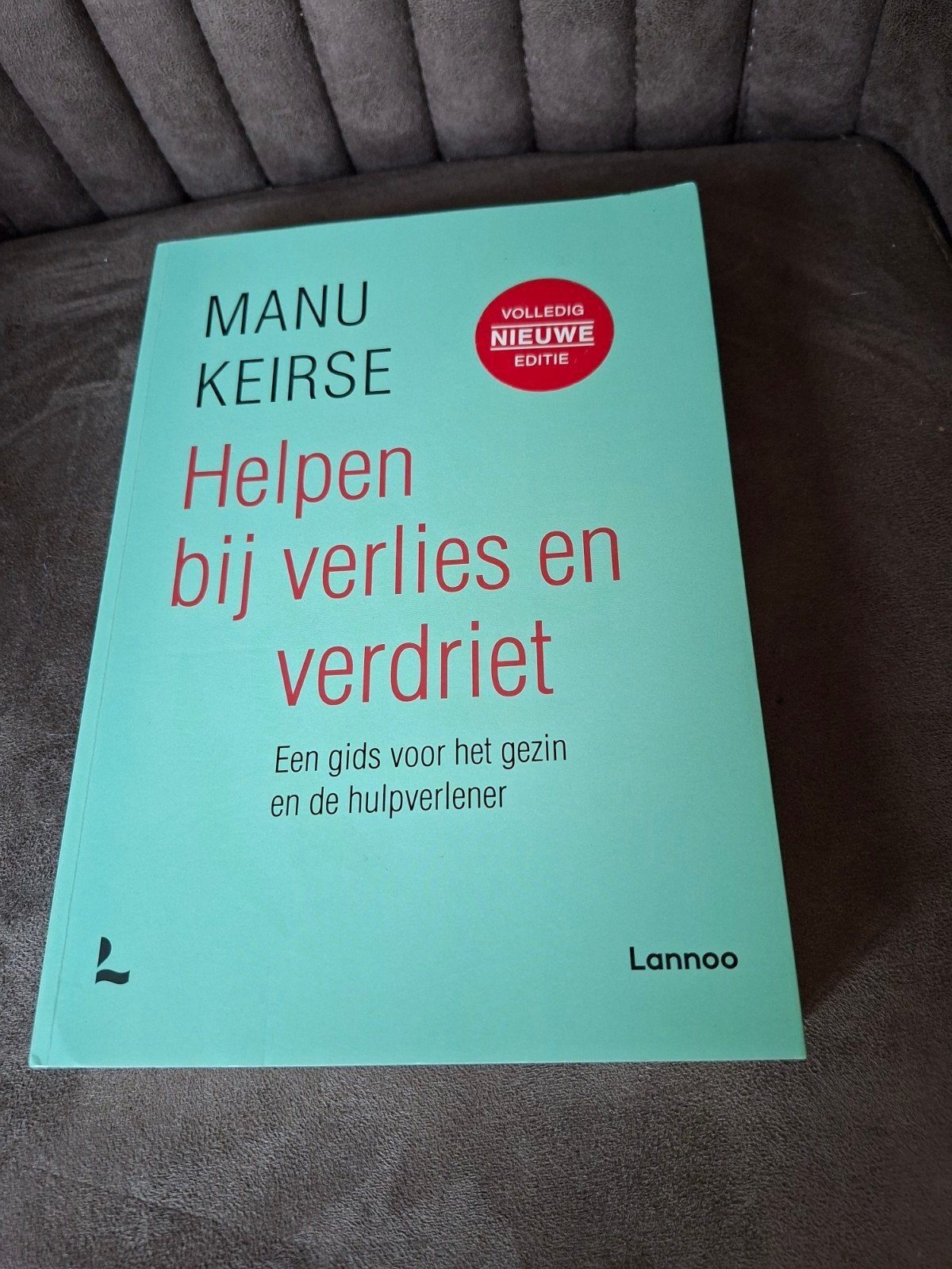 Helpen bij verlies en verdriet - Manu Keirse (Nieuwe editie), Ophalen of Verzenden, Zo goed als nieuw
