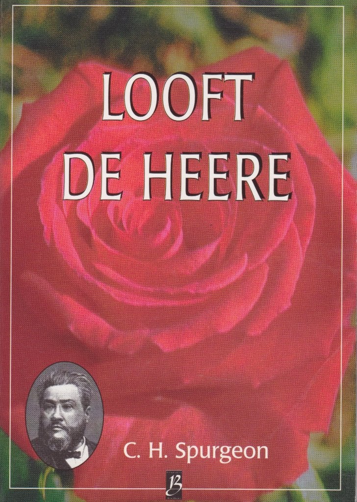 C.H.SPURGEON - LOOFT DE HEERE, Ophalen of Verzenden, Gelezen