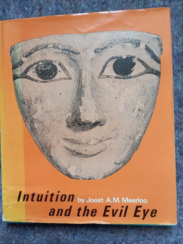Intuition and the evil eye, Boeken, Gelezen, Achtergrond en Informatie, Spiritualiteit algemeen, J.A.M. Meerlo