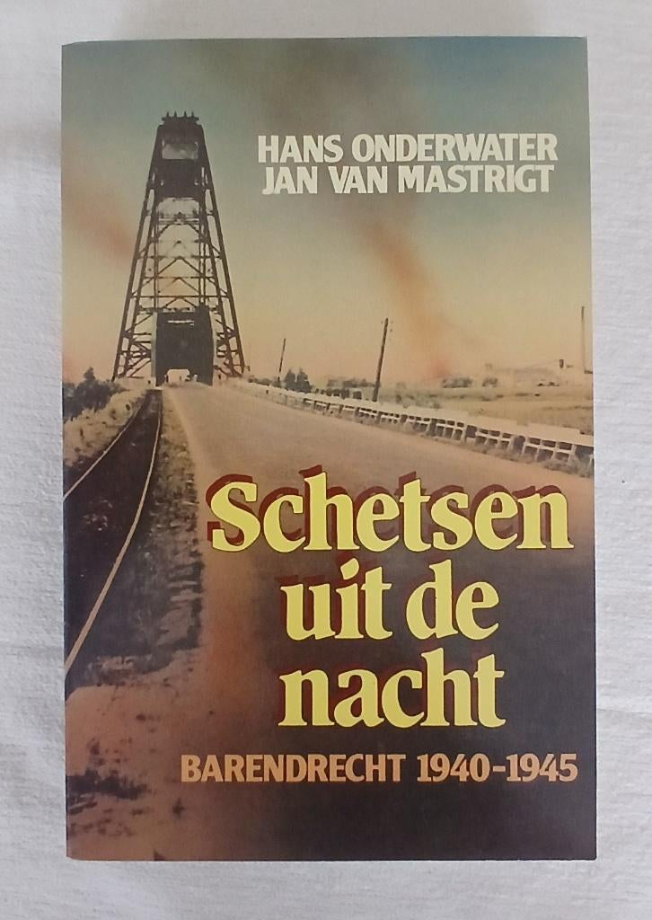 Schetsen uit de nacht. Barendrecht 1940-1945, Boeken, Ophalen of Verzenden, Tweede Wereldoorlog, Gelezen, Algemeen