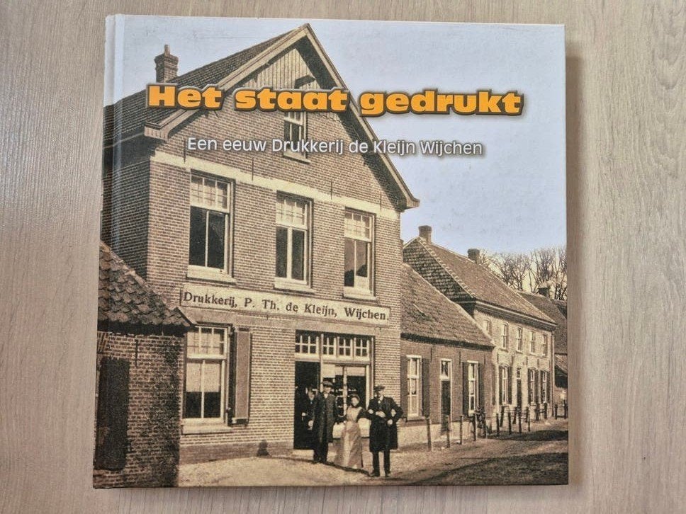 Het Staat Gedrukt - Een eeuw Drukkerij de Kleijn Wijchen, Ophalen of Verzenden, Zo goed als nieuw, Onbekend