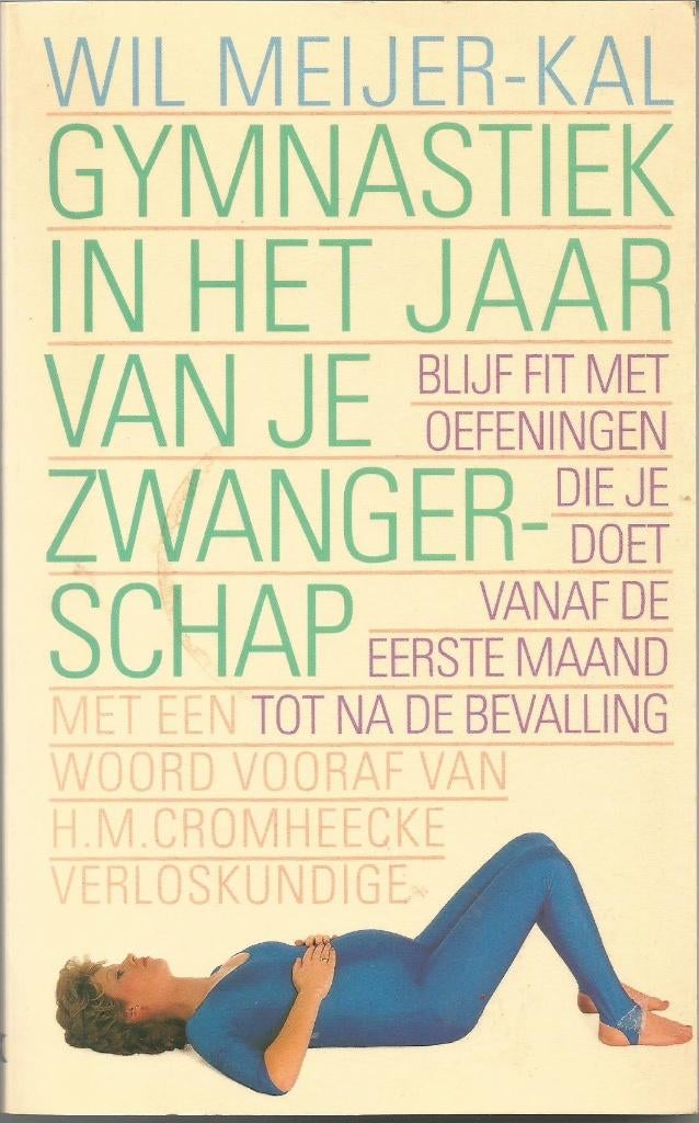 W. Meijer - Kal. Gymnastiek in het jaar van je zwangerschap, Ophalen, Zo goed als nieuw, Zwangerschap en Bevalling