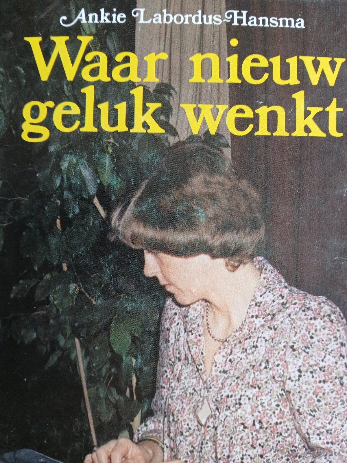 ankie Labordus Hansma.  waar nieuw geluk wenkt, Ophalen, Gelezen