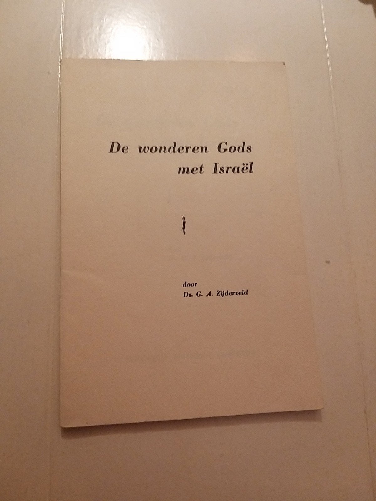 De wonderen Gods met Israel Ds G A Zijderveld uitgeverij Pie, Ophalen of Verzenden, Gelezen, Ds G A Zijderveld, Christendom | Protestants