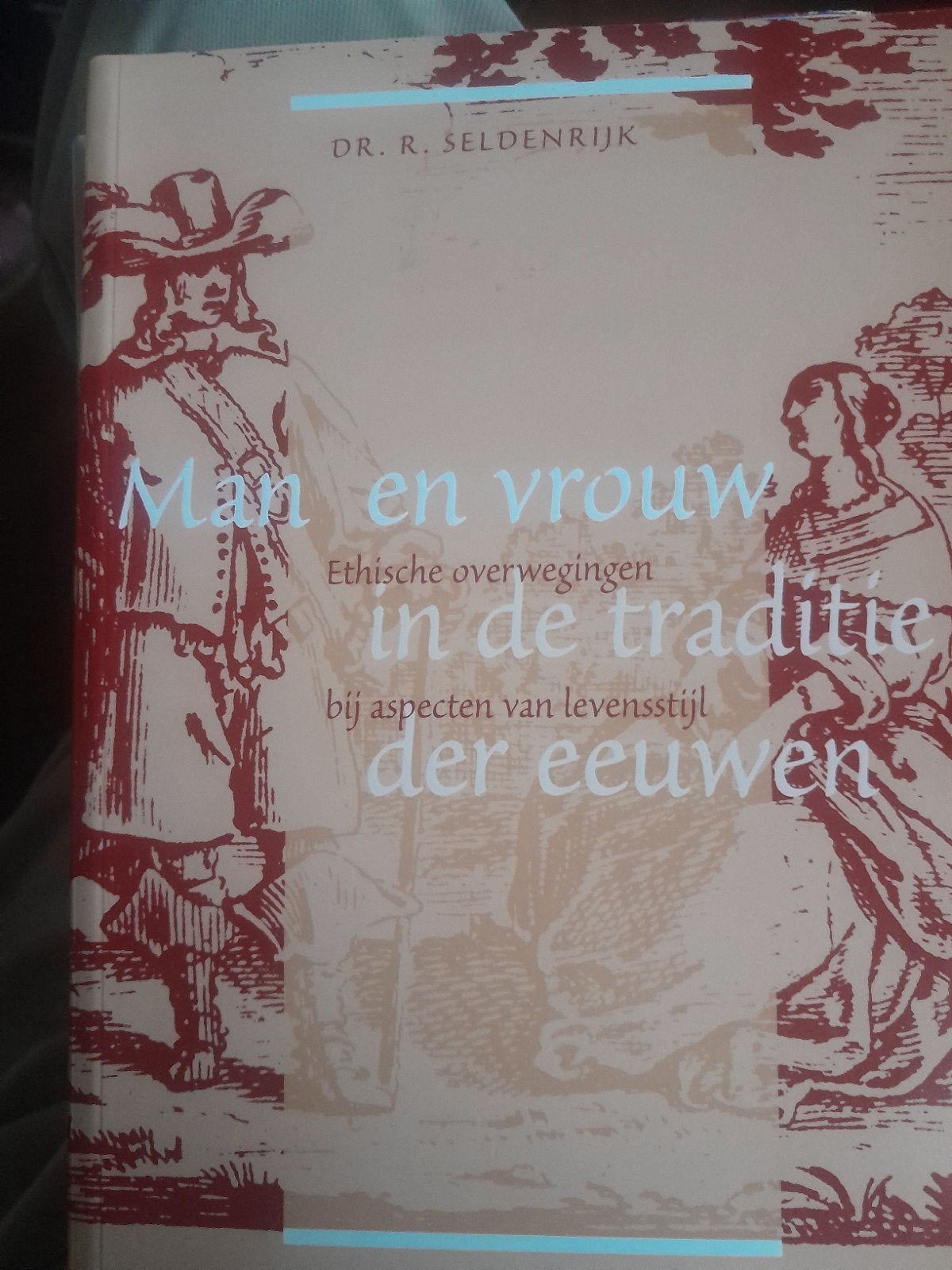 R. Seldenrijk - Man en vrouw in de traditie der eeuwen, Ophalen of Verzenden, Zo goed als nieuw, R. Seldenrijk