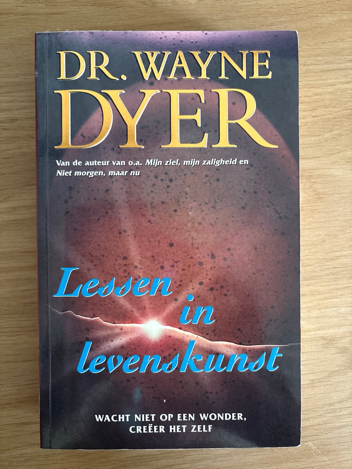 Lessen in levenskunst - Dr. Wayne Dyer, Ophalen of Verzenden, Gelezen, Spiritualiteit algemeen, Achtergrond en Informatie