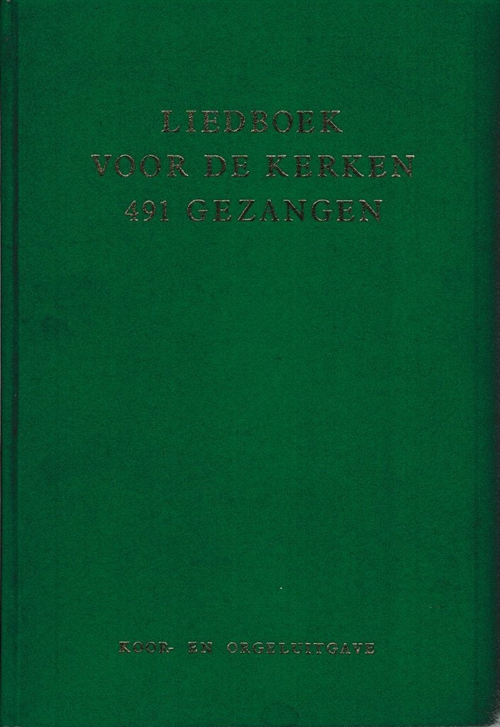 LIEDBOEK VOOR DE KERKEN - 491 GEZANGEN ------Groen - noten, Gebruikt, Ophalen of Verzenden, Koor, Artiest of Componist