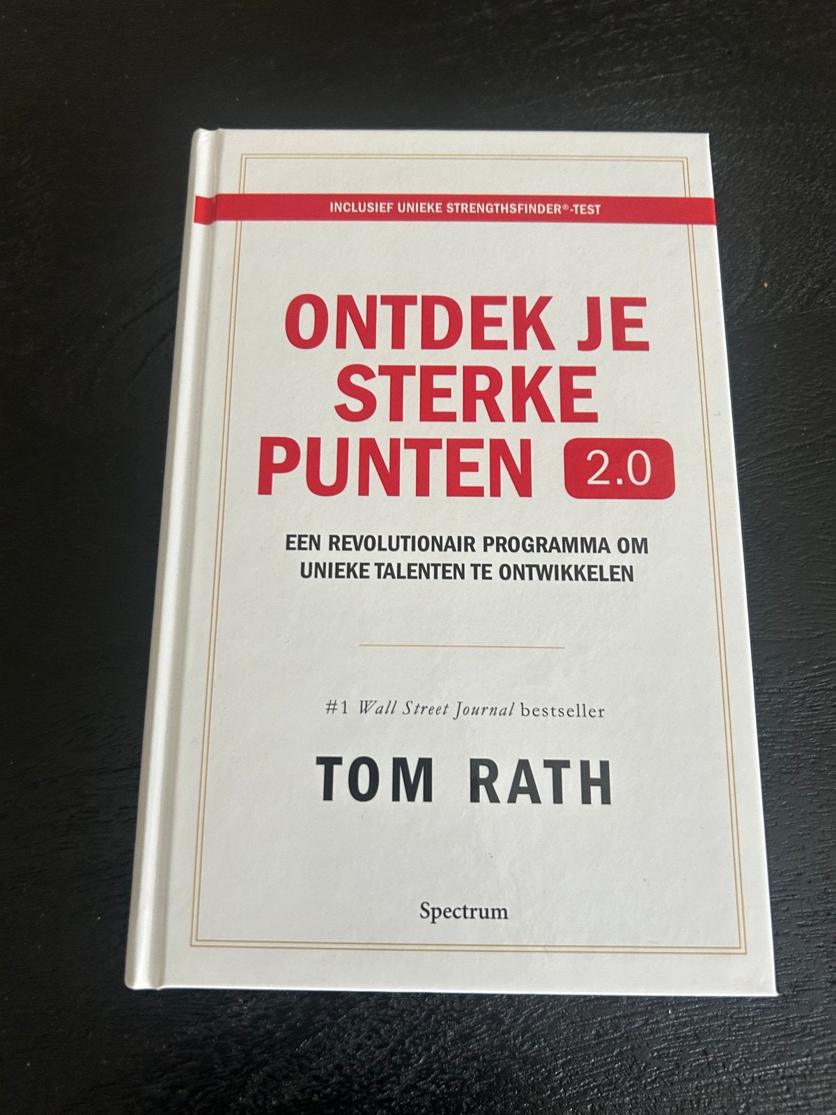 Ontdek Je Sterke Punten 2.0 - Tom Rath, Boeken, Advies, Hulp en Training, Ophalen of Verzenden, Zo goed als nieuw