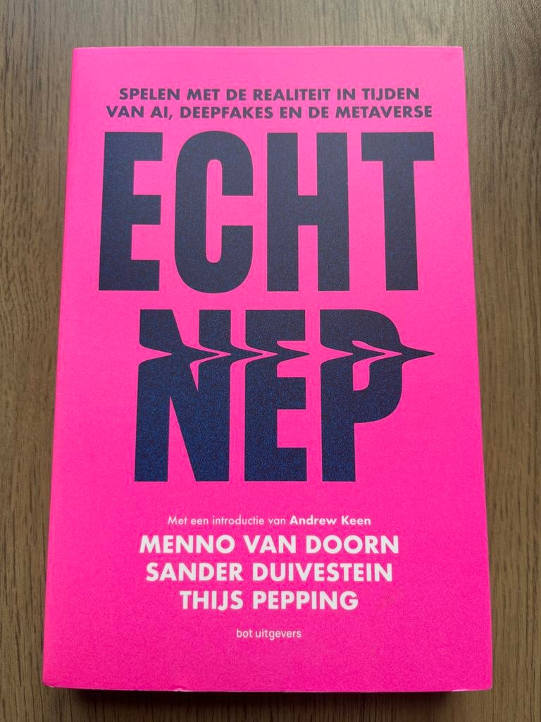 Echt Nep - Spelen met de realiteit in tijden van AI, Ophalen of Verzenden, Nieuw