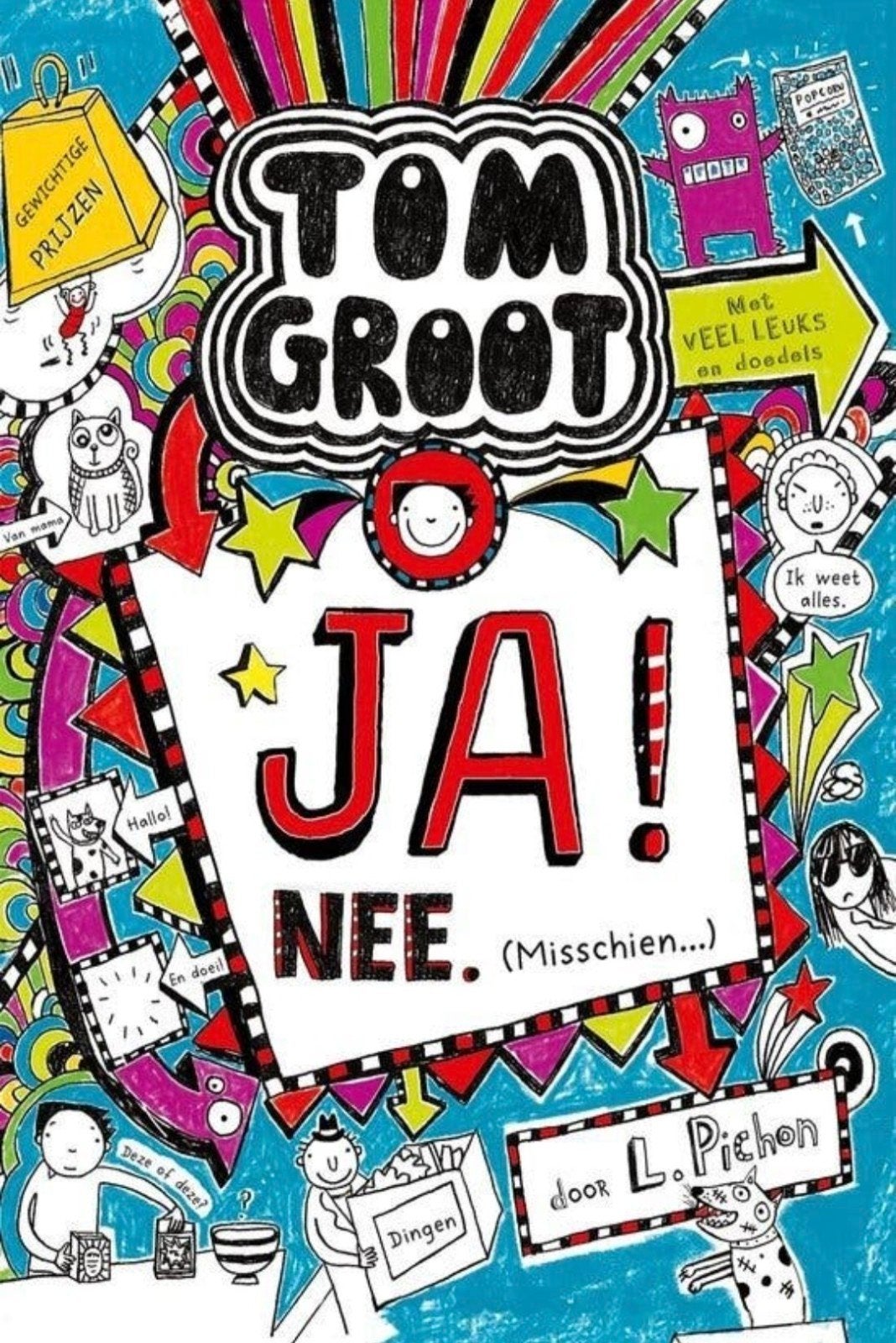Tom Groot 8 - Ja! nee. misschien - Liz Pichon


Ja! Nee. Mis, Verzenden, Zo goed als nieuw