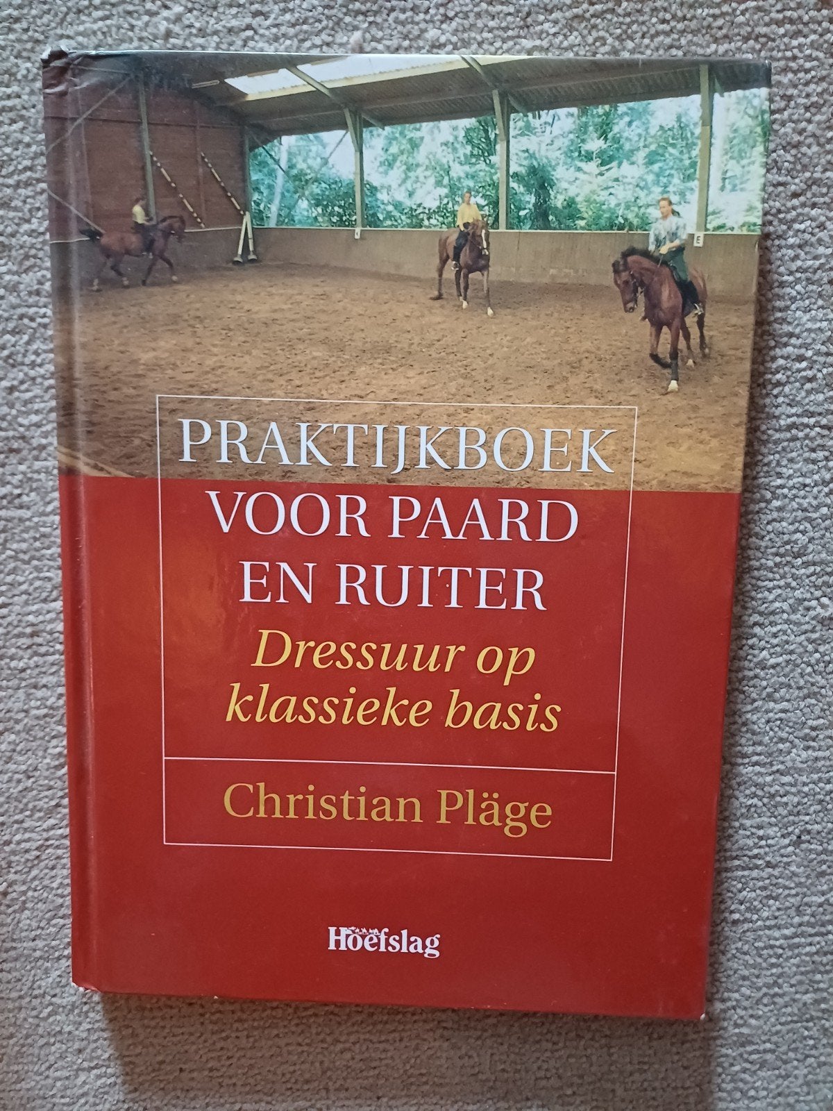 Praktijkboek voor Paard en Ruiter - Dressuur, Ophalen of Verzenden, Gelezen, Christian Pläge