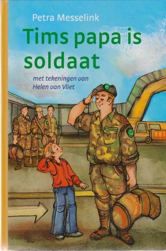 Petra Messelink # Tims papa is een soldaat, Ophalen of Verzenden, Zo goed als nieuw, Fictie algemeen