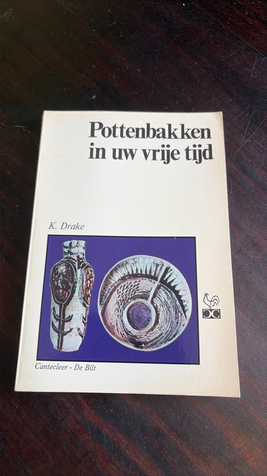 Pottenbakken in uw vrije tijd - K. Drake, Boeken, Verzenden, Gelezen, Kleien en Boetseren