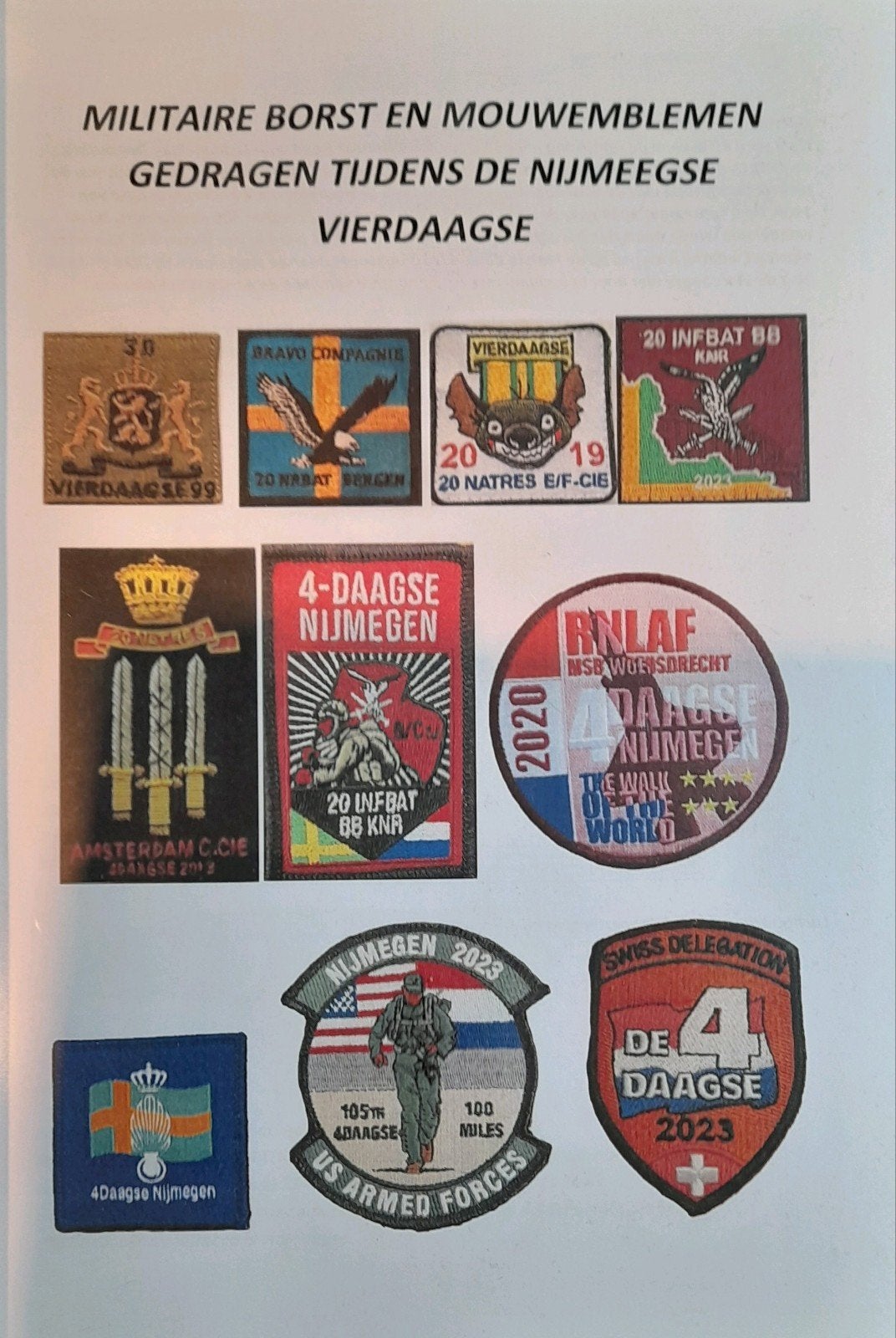 Overzicht emblemen Nijmeegse vierdaagse militaire emblemen, Ophalen of Verzenden, Landmacht, Nederland, Boek of Tijdschrift