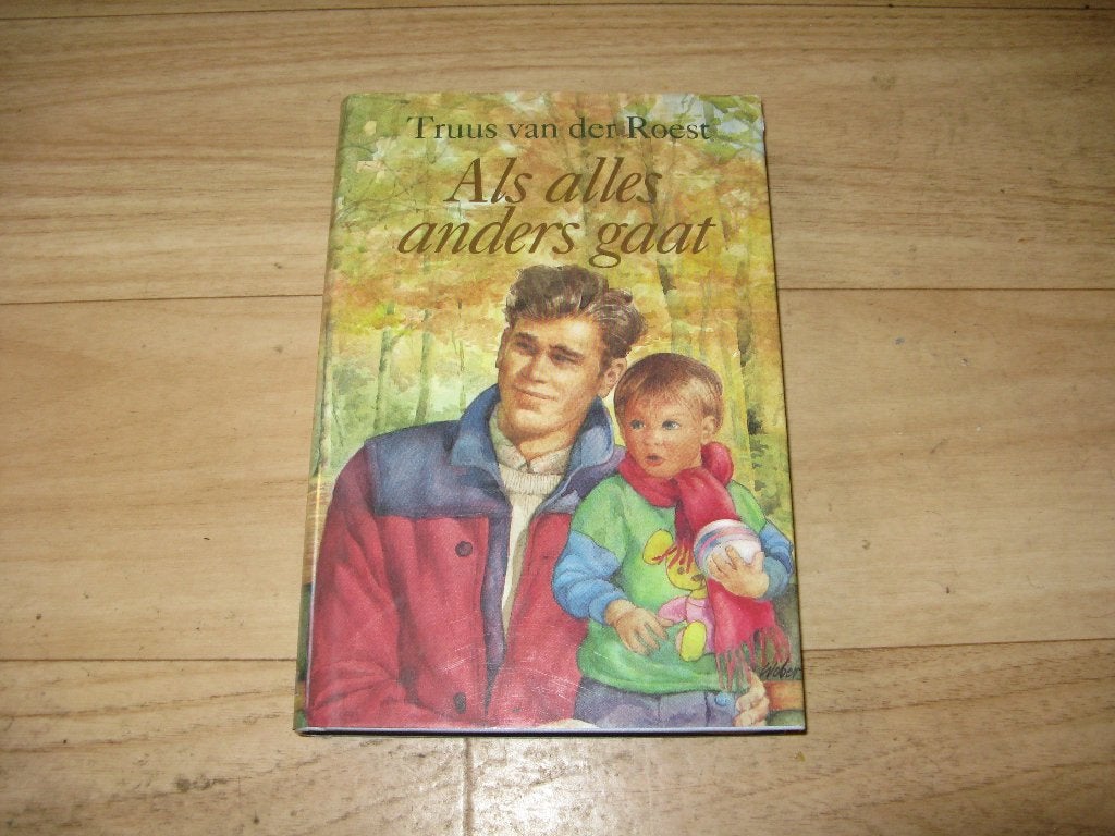 Truus van der Roest - Als alles anders gaat, Boeken, Ophalen of Verzenden, Zo goed als nieuw