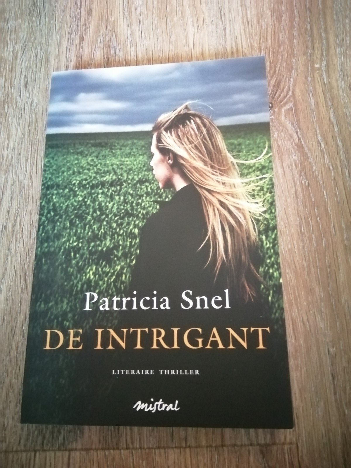 De Intrigant - Patricia Snel (gesigneerd), Ophalen of Verzenden, Zo goed als nieuw, Patricia Snel, Nederland