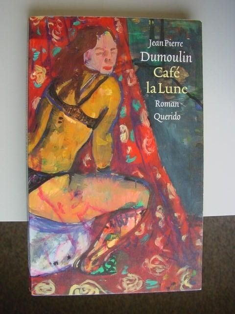 Café LaLune -door Jean Pierre Dumoulin, Ophalen of Verzenden, Gelezen, België