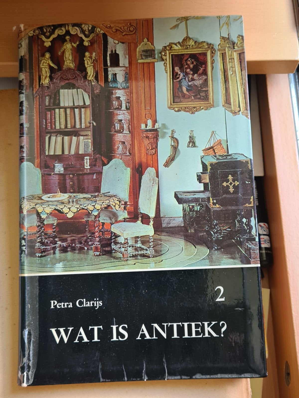 Wat is Antiek? Deel 2 - Petra Clarijs, Ophalen of Verzenden, Gelezen, Petra Clarijs, Nederland