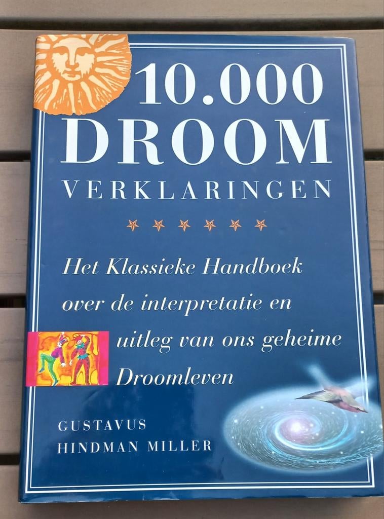 10.000 Droom Verklaringen - Klassiek Handboek, Boeken, Gelezen, Achtergrond en Informatie, Spiritualiteit algemeen, Gustavus Hindman Miller