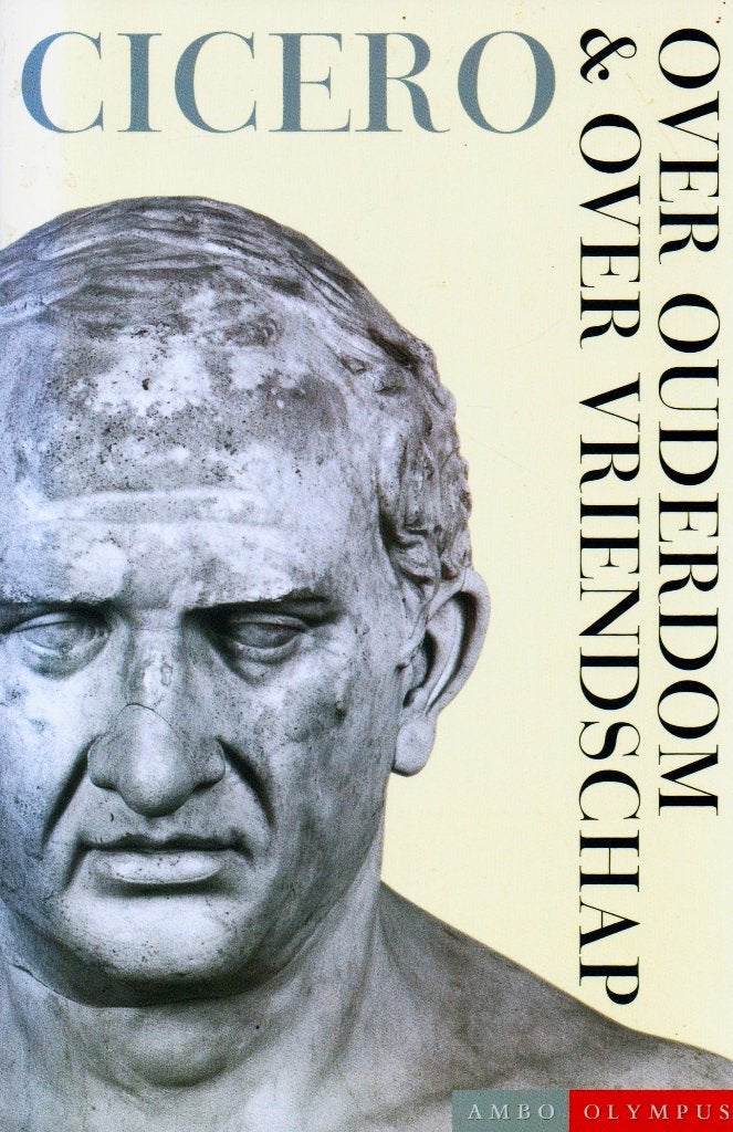 Over Ouderdom & Over Vriendschap - Cicero / 9789026315978, Marcus Tullius Cicero, Wijsbegeerte of Ethiek, Ophalen of Verzenden