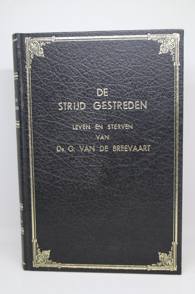 De strijd gestreden - G. van de Breevaart, Ophalen of Verzenden, Gelezen