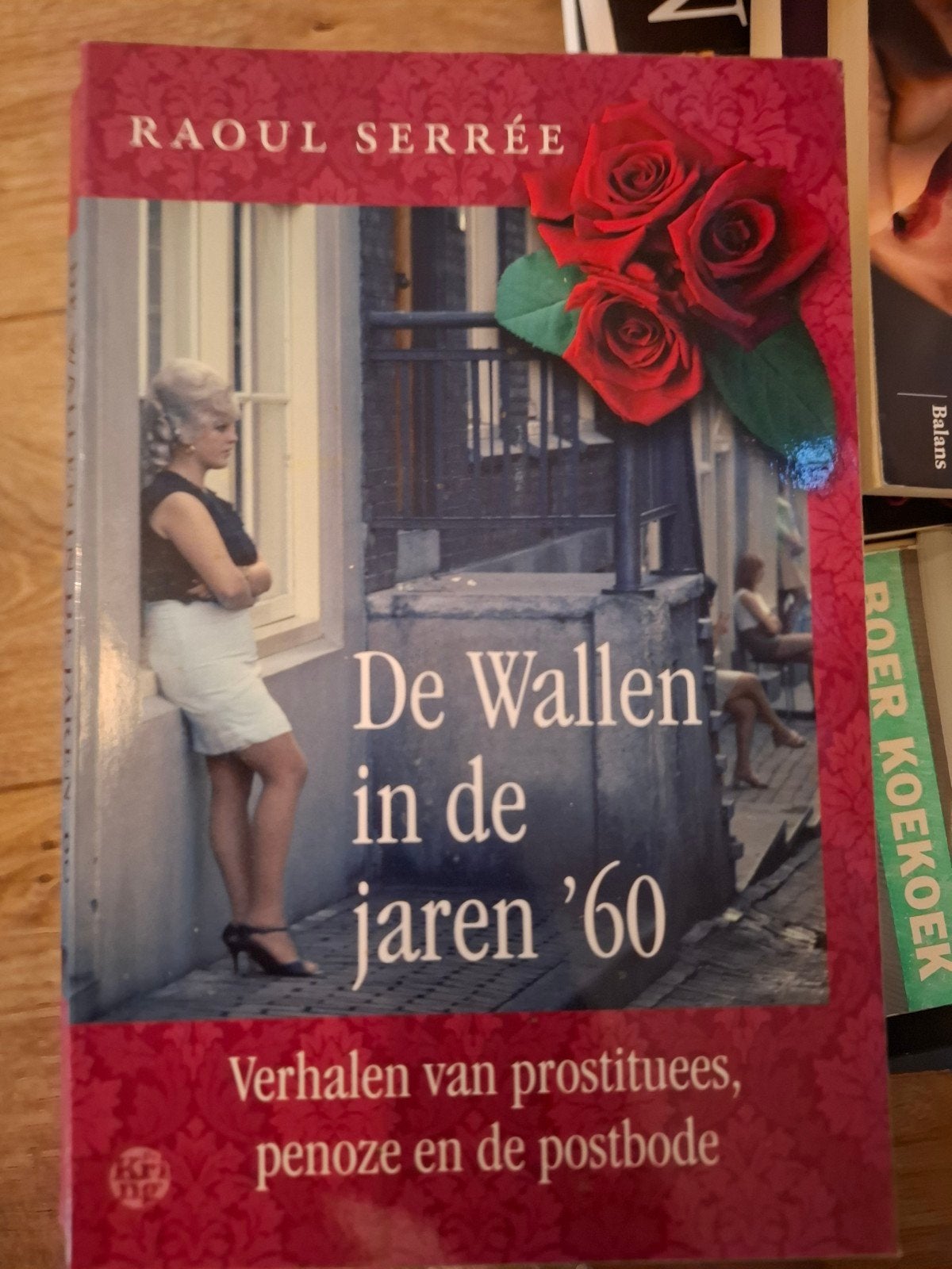 De Wallen in de jaren '60 - Raoul Serrée, Ophalen of Verzenden, Gelezen, Raoul Serrée, Nederland