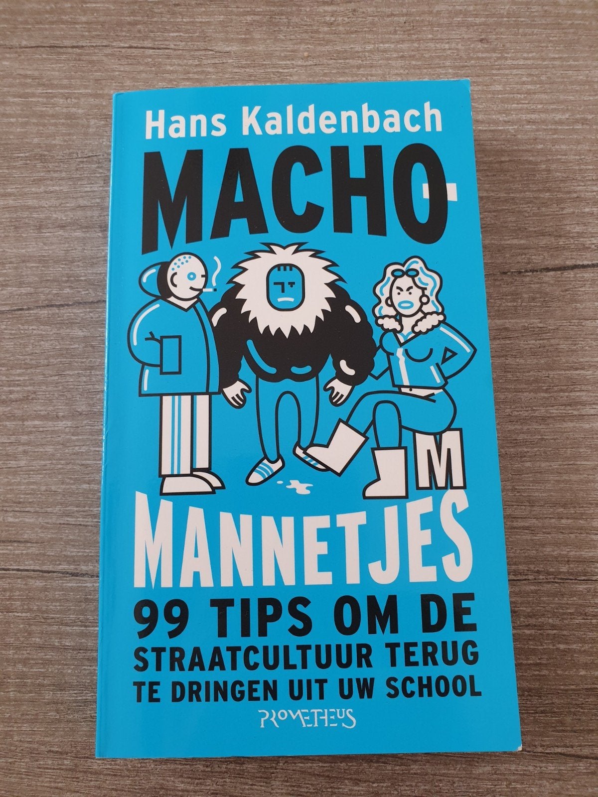 Macho Mannetjes: 99 Tips om Straatcultuur te Verdrijven, Boeken, Ophalen of Verzenden, Gelezen, Hans Kaldenbach
