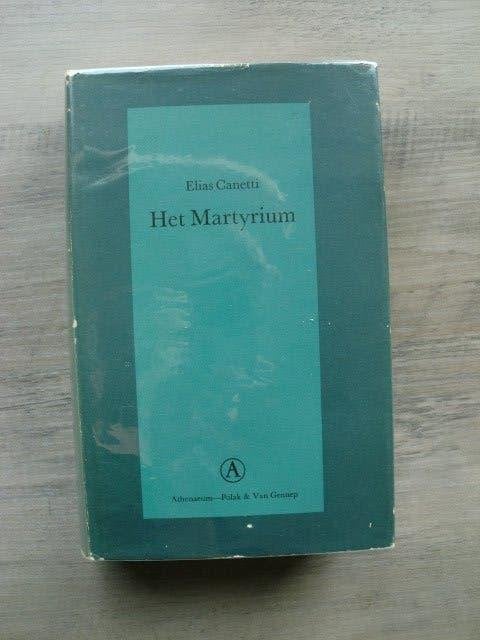 Elias Canetti - Het martyrium (Hardcover met omslag), Ophalen of Verzenden, Gelezen