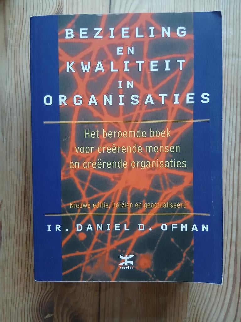 Bezieling en Kwaliteit in Organisaties - Ir. Daniel D. Ofman, Ophalen of Verzenden, Zo goed als nieuw, Management