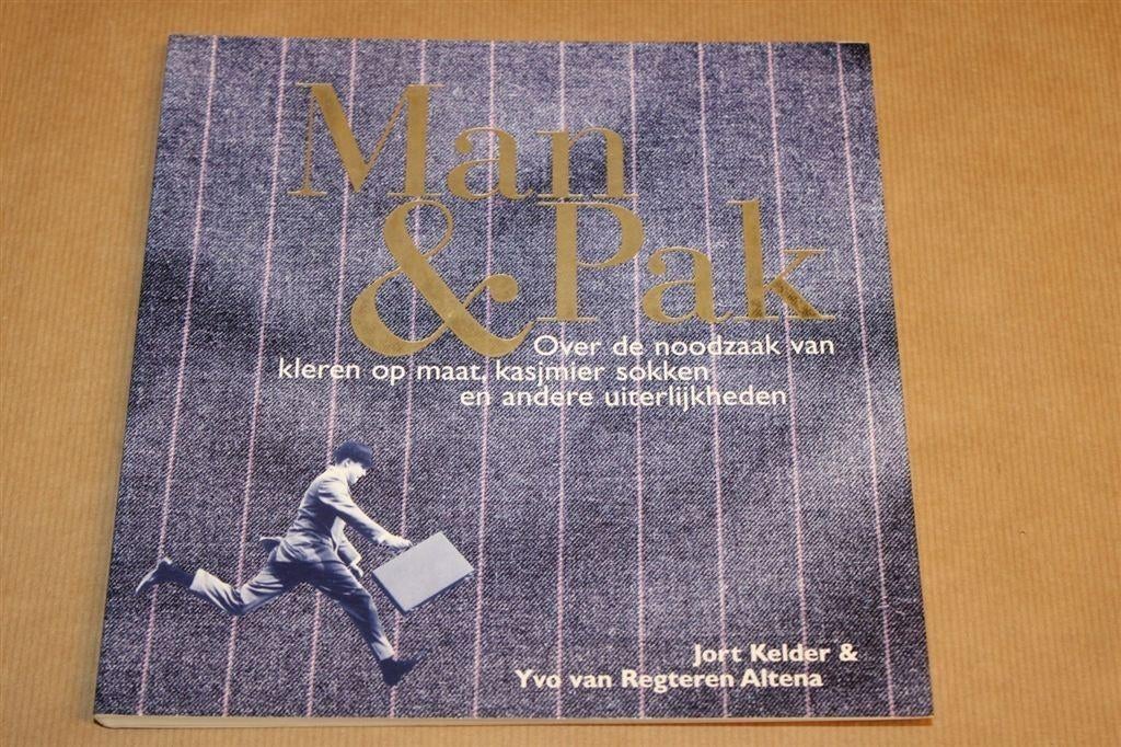 Man & Pak - Over de noodzaak van kleren op maat - Jort Kelde, Ophalen of Verzenden, Zo goed als nieuw, Mode algemeen
