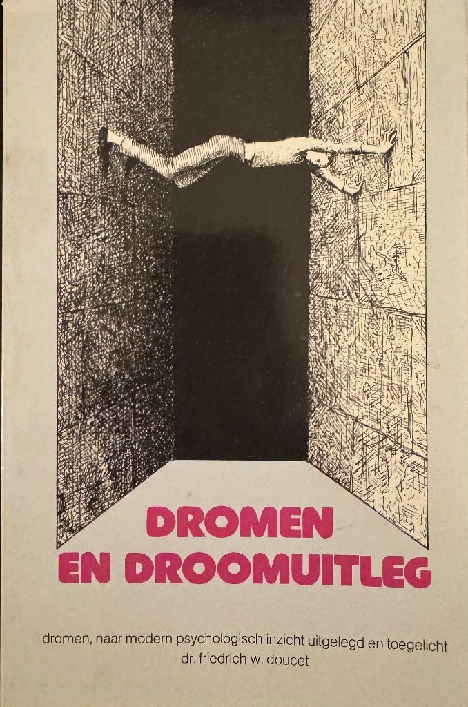 Dromen en droomuitleg - F.W. Doucet, Ophalen of Verzenden, Zo goed als nieuw, Sociale psychologie