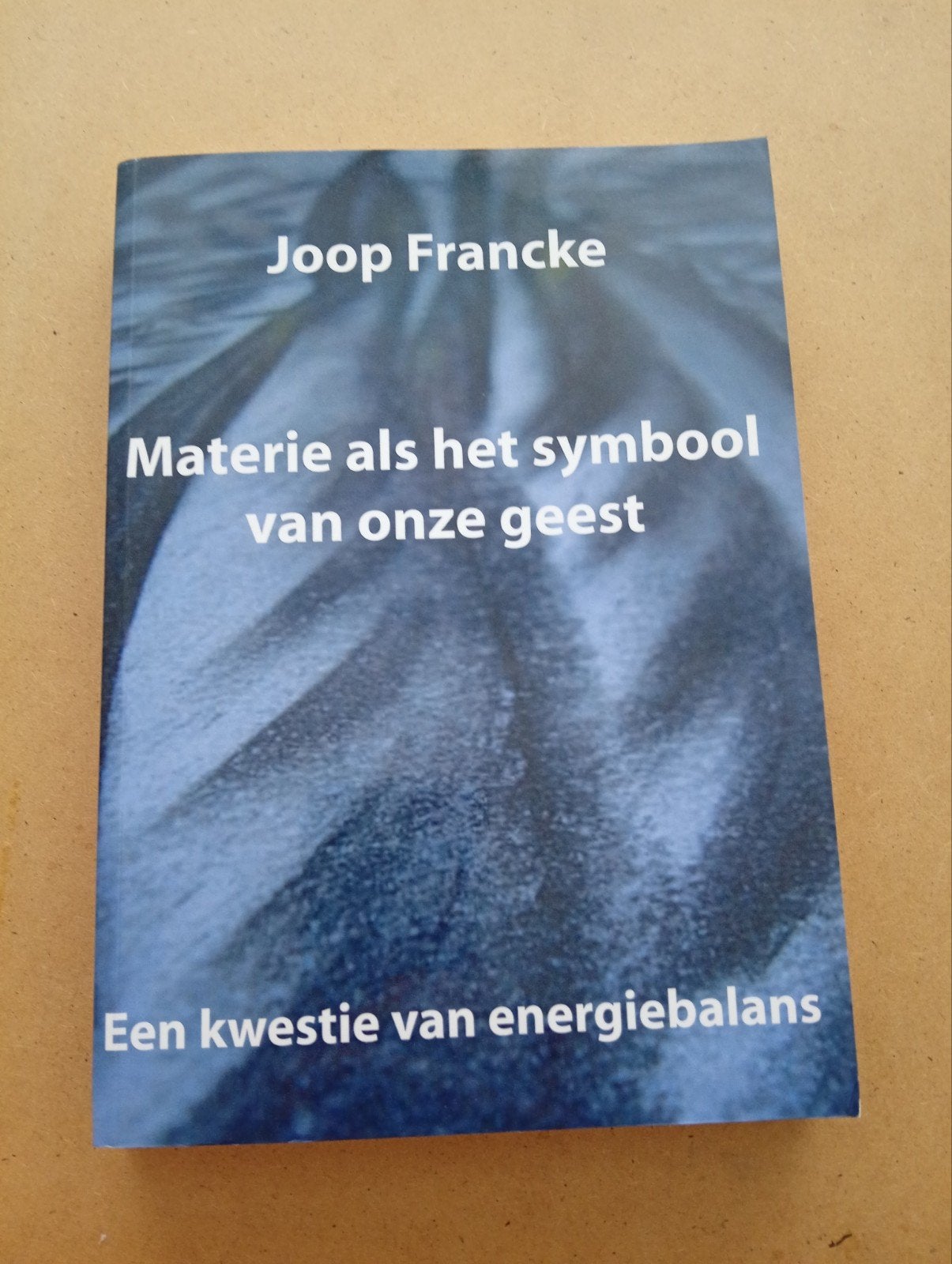 Materie als symbool van onze geest - Joop Francke, Achtergrond en Informatie, Spiritualiteit algemeen, Ophalen of Verzenden, Zo goed als nieuw