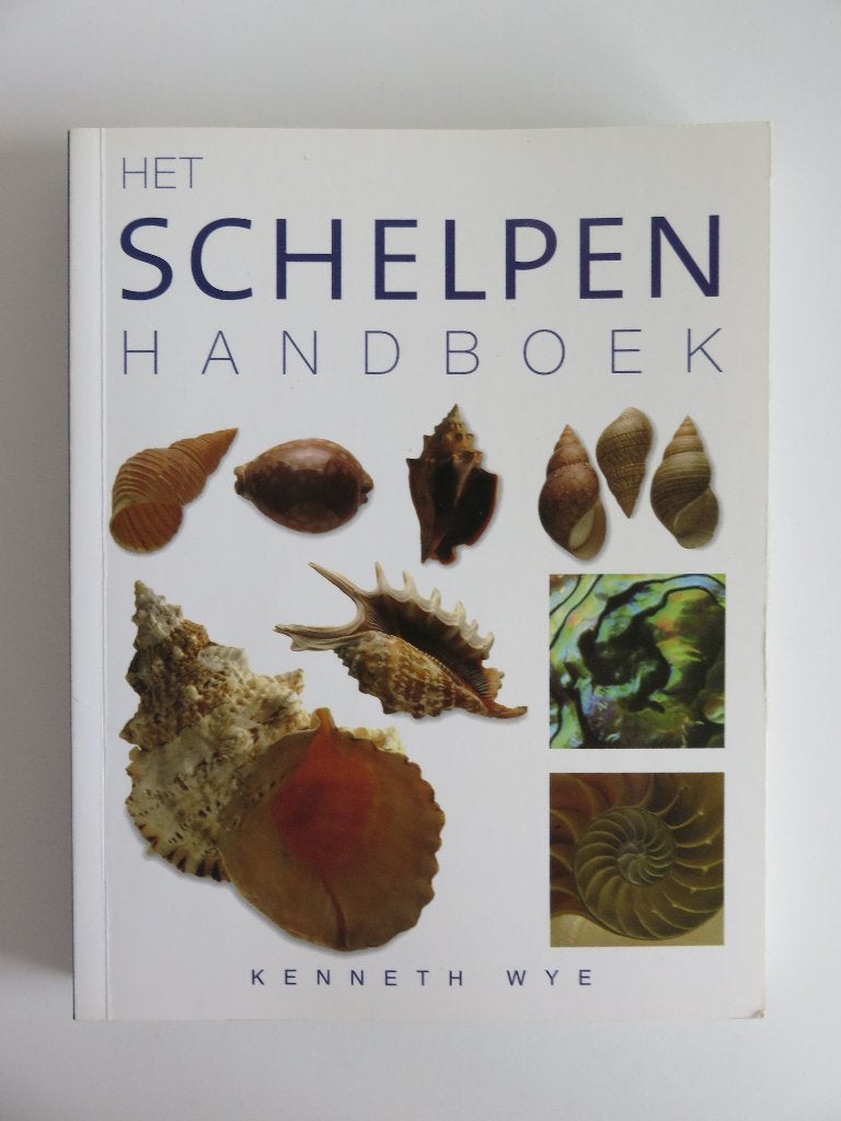 Het schelpenhandboek Kenneth Wye, Boeken, Ophalen of Verzenden, Zo goed als nieuw, Natuur algemeen, Kenneth wye