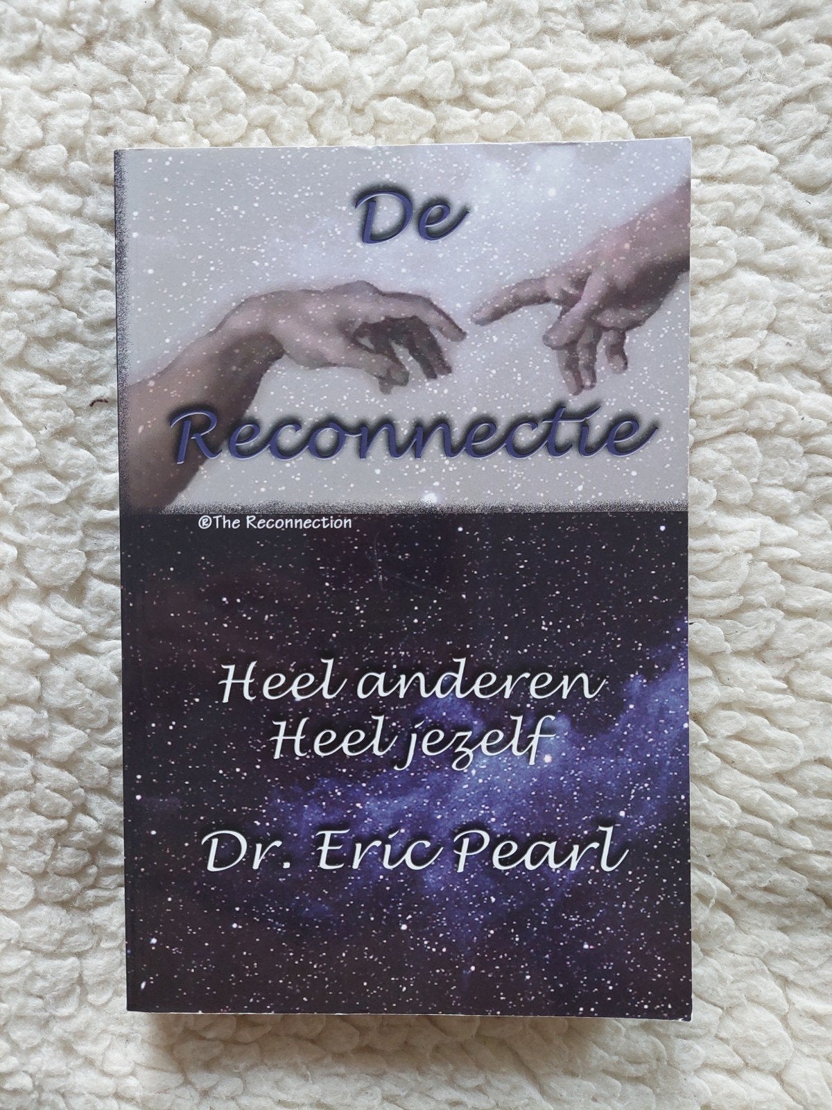 De Reconnectie - Heel anderen, Heel jezelf - Dr. Eric Pearl, Boeken, Gelezen, Achtergrond en Informatie, Spiritualiteit algemeen