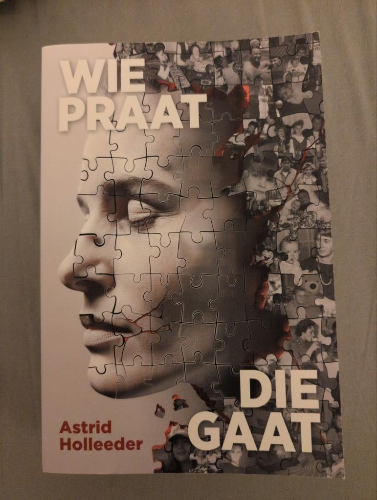 Wie Praat Die Gaat - Astrid Holleeder, Ophalen of Verzenden, Zo goed als nieuw, Astrid Holleeder, Overige