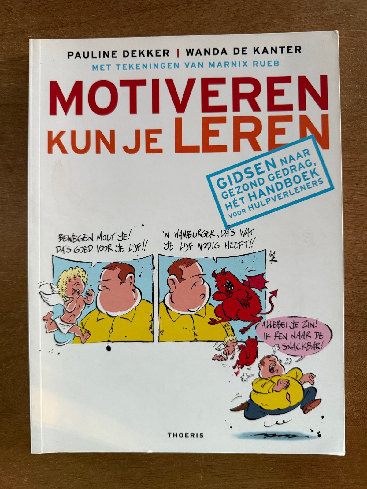 Motiveren Kun Je Leren - Gids voor gezond gedrag, Boeken, Ophalen of Verzenden, Nieuw