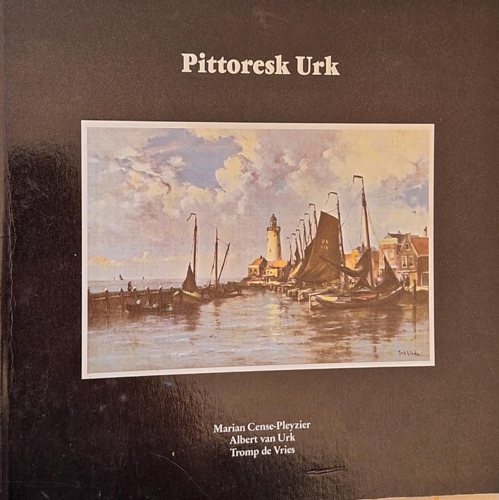 Pittoresk Urk - Boek over de geschiedenis en kunst, Ophalen of Verzenden, Gelezen, Overige onderwerpen, Marian Cense-Pleyzier, Albert van Urk, Tromp de Vries