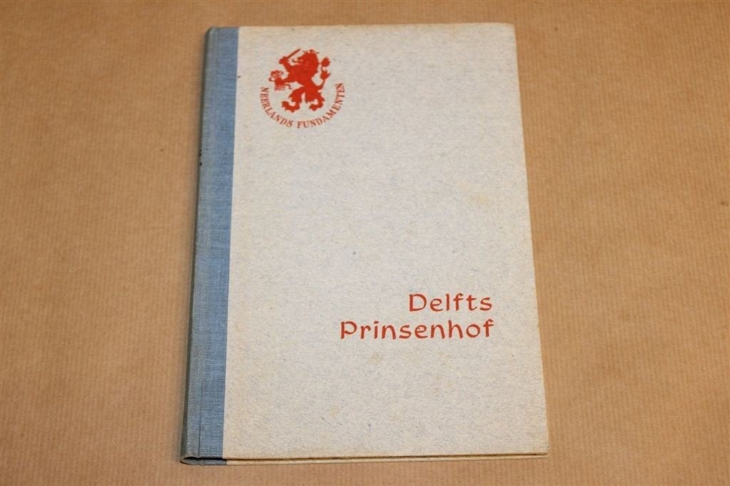 Delfts Prinsenhof — Geschiedenis & Gebouw, 1948, Ophalen of Verzenden, Gelezen
