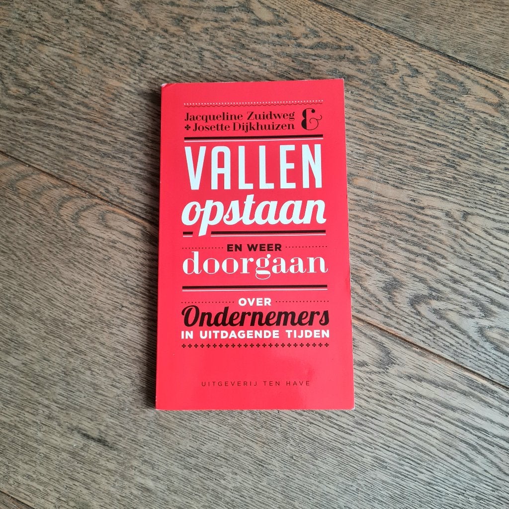 Vallen, opstaan en weer doorgaan, Gelezen, Ophalen of Verzenden, Management, Jacqueline Zuidweg en Josette Dijkhuize