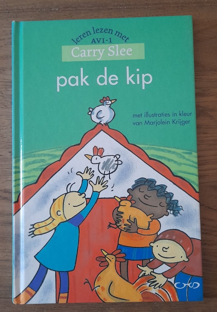 Carry Slee - Pak de kip (AVI-1), Boeken, Kinderboeken | Kleuters, Gelezen, Fictie algemeen, Jongen of Meisje, Carry Slee