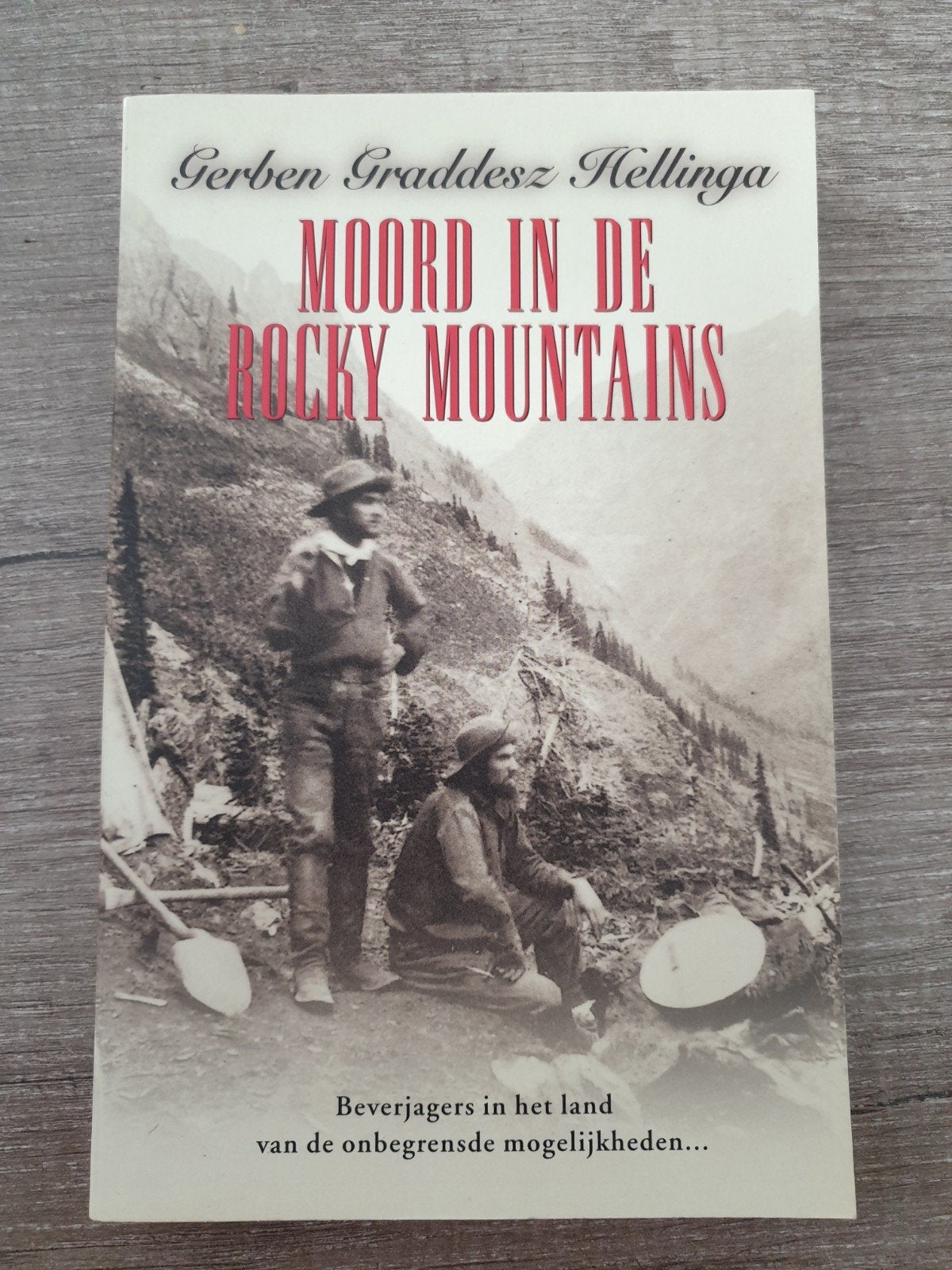 Moord in de Rocky Mountains - Gerben Graddesz Hellinga, Ophalen of Verzenden, Gelezen