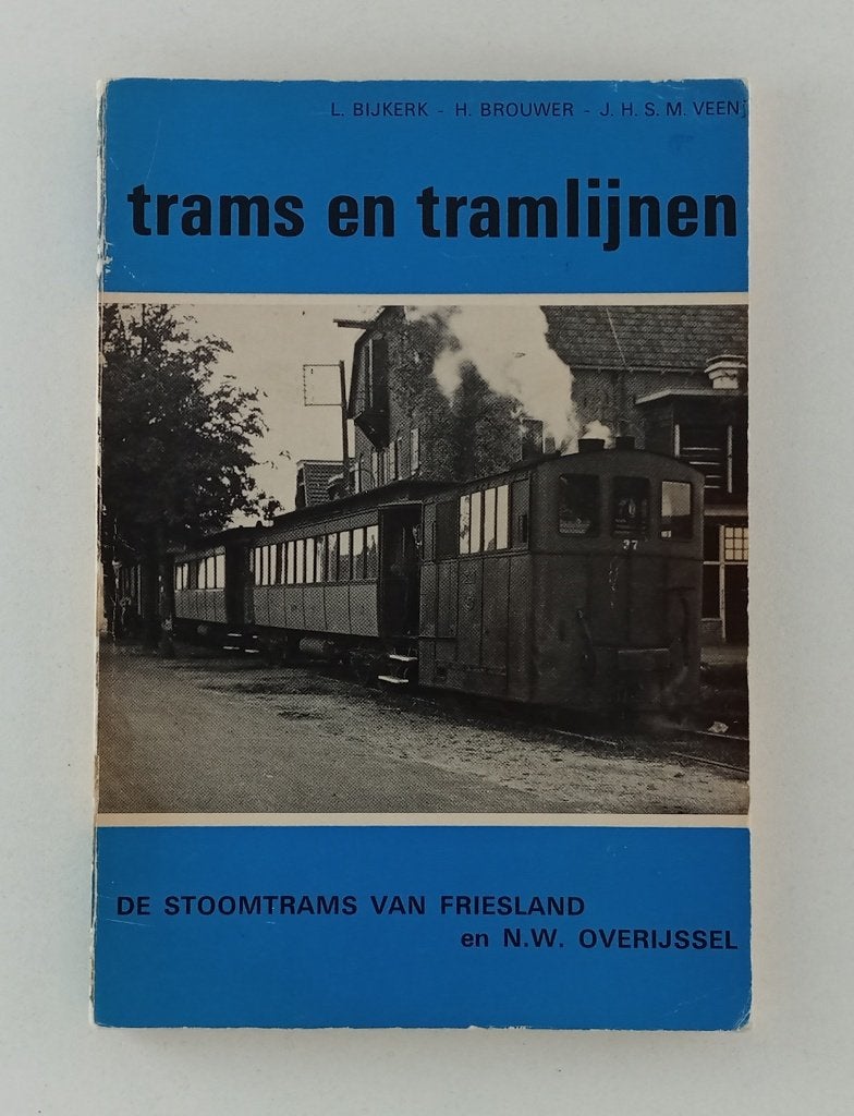 Bijkerk, L. - De stoomtrams van Friesland en N.W. Overijssel, Verzenden, Gelezen