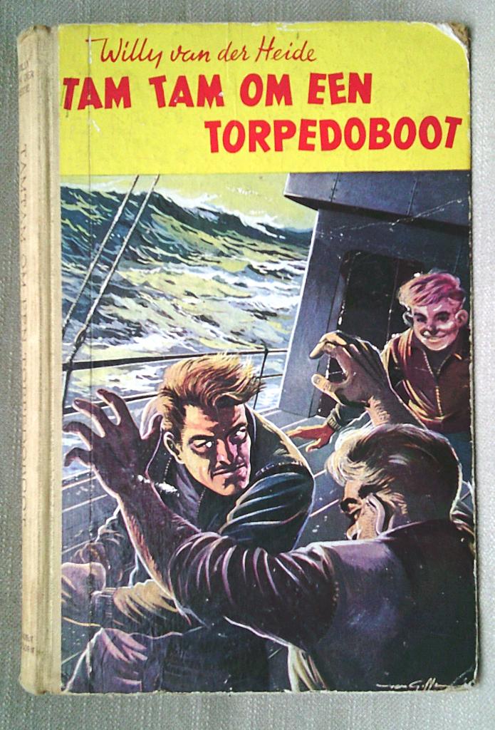 Willy van der Heide Otto Onge Tam Tam Torpedoboot. 1e druk., Gelezen, Ophalen of Verzenden, Willy van der Heide, Fictie