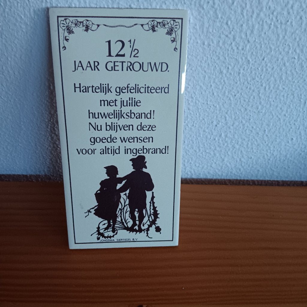 Tegeltje met spreuk, 12½ jaar getrouwd, Antiek en Kunst, Ophalen of Verzenden